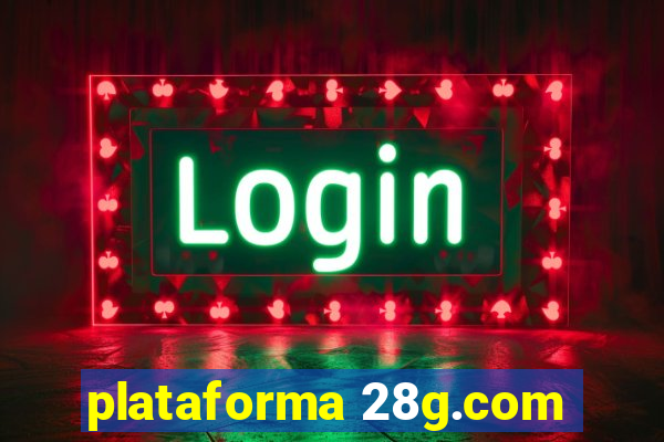 plataforma 28g.com